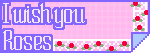 i wish you roses