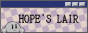 hope's lair